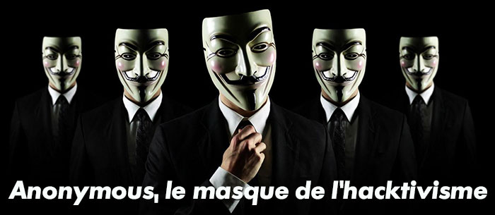 Anonymous, le masque de l'hacktivisme