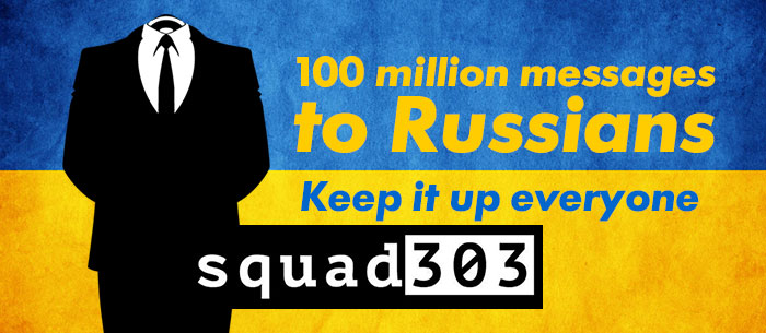 Squad 303 : 100 million messages to Russians