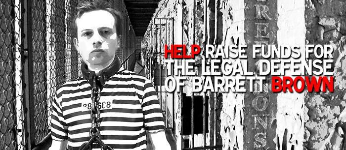 Barrett Brown - Help raise funds for the legal defense