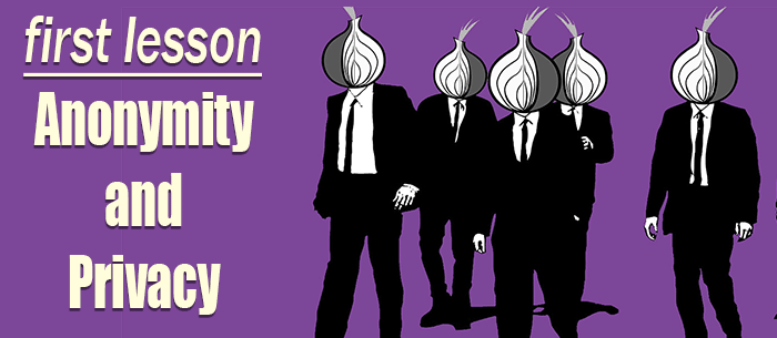 Anonymity and Privacy - First lesson taught on OnionIRC