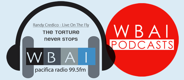 WBAI Radio - The torture never stops
