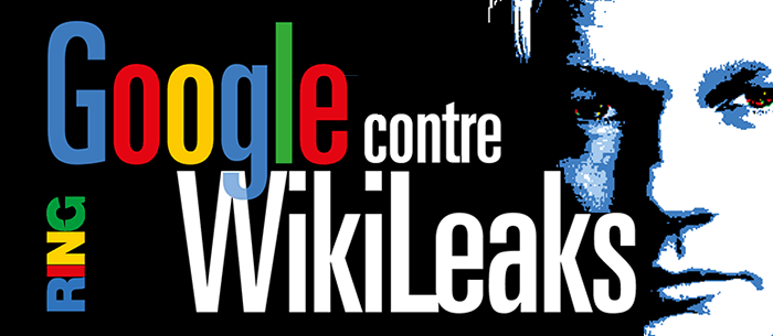 Google contre WikiLeaks de Julian Assange