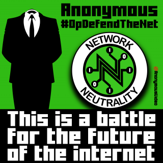 Anonymous #OpDefendTheNet against the end of Net Neutrality (...)